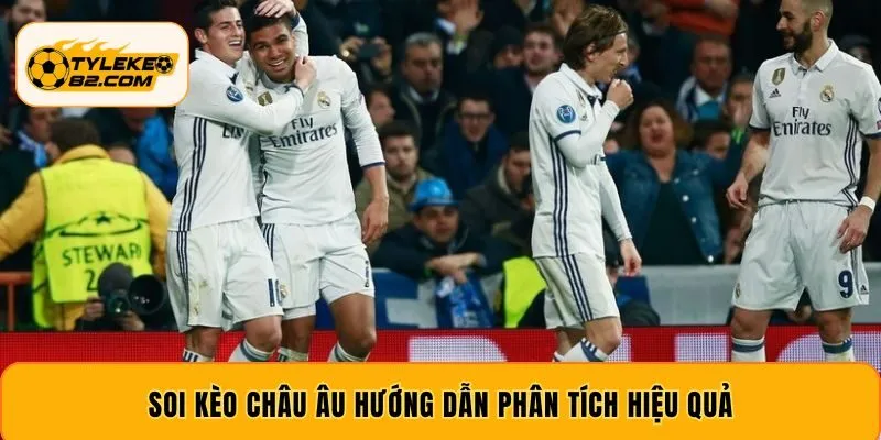 Soi Kèo Châu Âu – Hướng Dẫn Phân Tích Cược Hiệu Quả