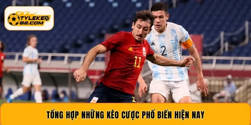 Tổng hợp những kèo cược phổ biến hiện nay